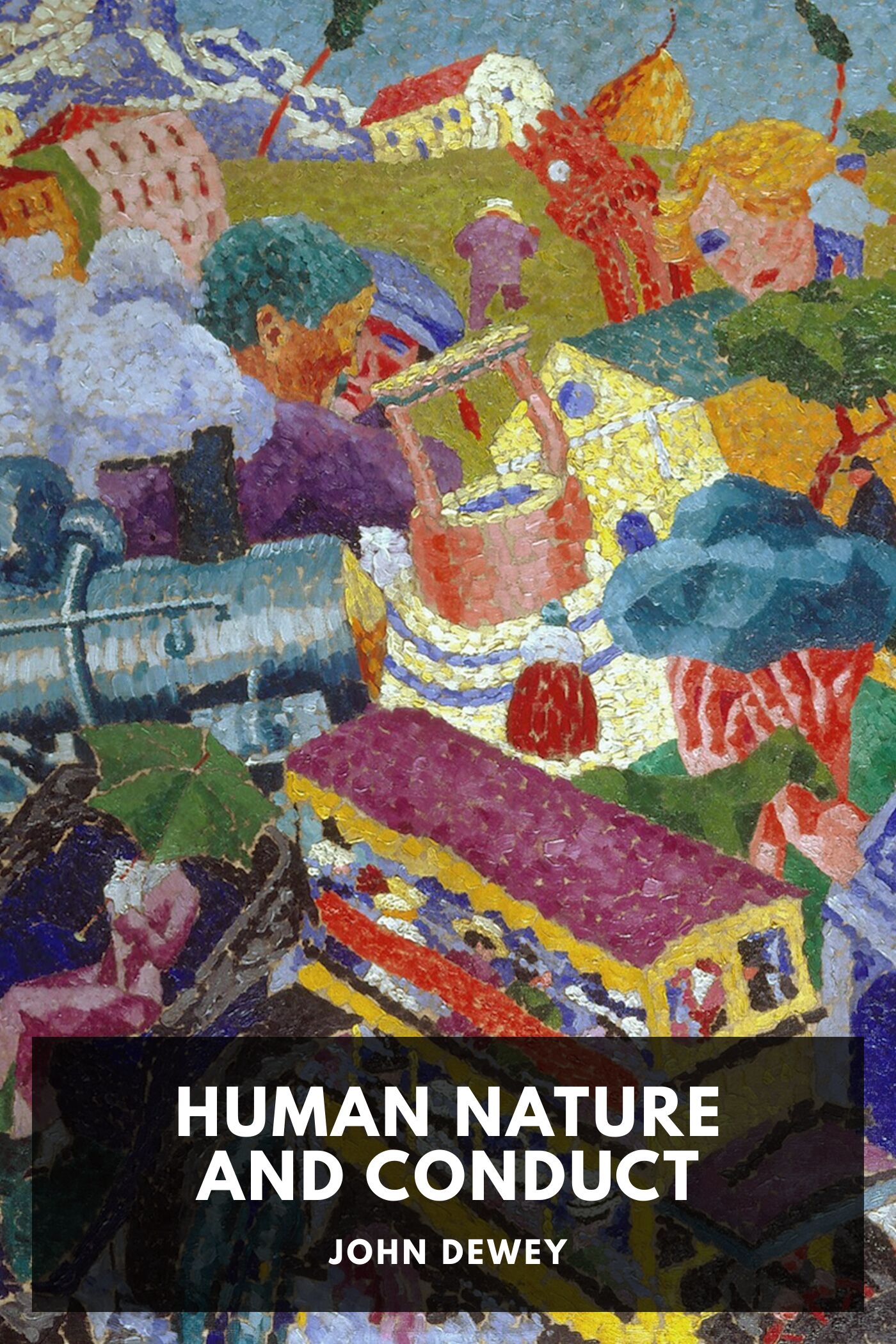 Human Nature and Conduct: An introduction to social psychology
