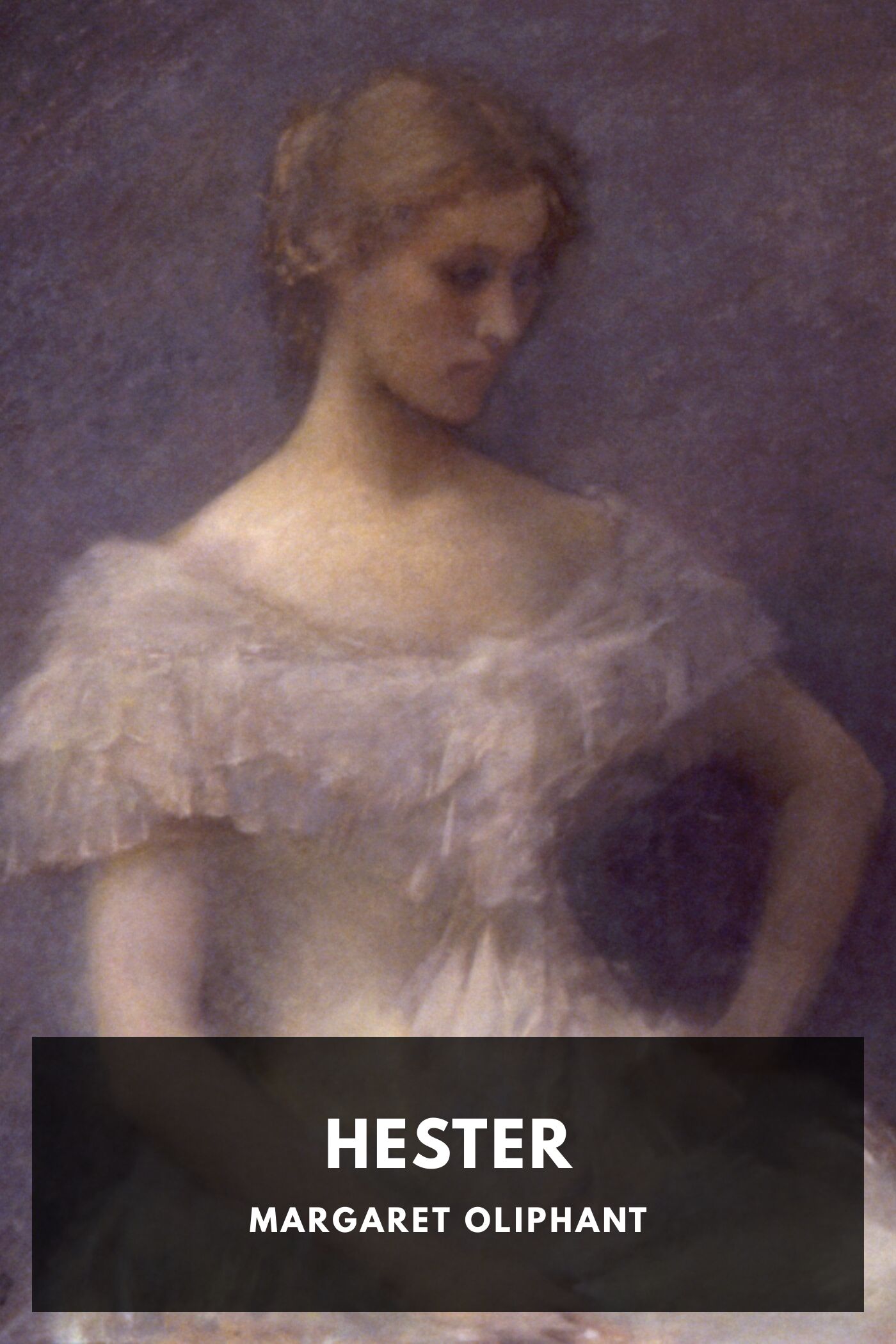 Hester: A Story of Contemporary Life, Volume 1 (of 3)